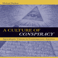 A Culture of Conspiracy Apocalyptic Visions in Contemporary America (Comparative Studies in Religion and Society) by Michael Barkun (z-lib.org)