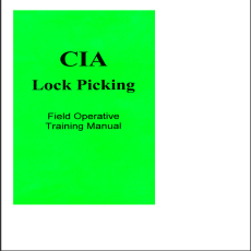 CIA Lock Picking_ Field Operative Training Manual CIA Lock Picking_ Field Operative Training Manual