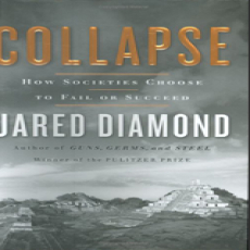 Collapse - How Societies Choose to Fail or Succeed Collapse - How Societies Choose to Fail or Succeed